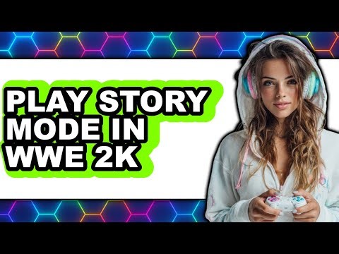 How to Play Story Mode in WWE 2K17 (New 2025 Gameplay Tips)