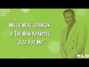 Willie Neal Johnson - Just For Me (Lyric Video)