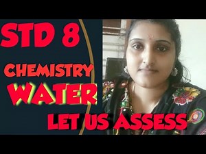 STD 8//CHEMISTRY//WATER LET US ASSESS