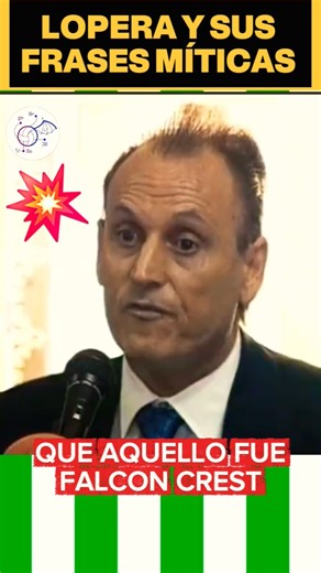 😅💥LOPERA AND HIS LEGENDARY QUOTES: "FALCON CREST"🔥 His rant against Carrión #realbetis #shorts #f...