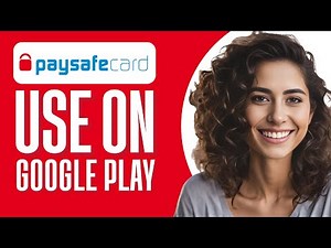 How To Use Paysafecard on Google Play (Step By Step)