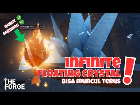 INFINITE FLOATING CRYSTAL!! Fast Way to Farm Floating Crystals in The Forge!!