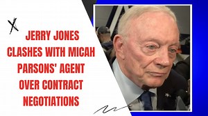 Jerry Jones Clashes with Micah Parsons' Agent Over Contract Negotiations