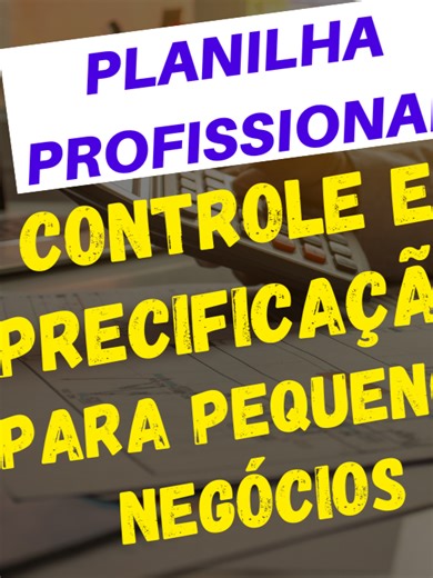 Planilha Profissional de Precificação para Pequenos Negócios #excel #planilhas #mei #negócios #dinheiro #empreendedorismo #pequenasempresas #controlefinanceiro #lucro