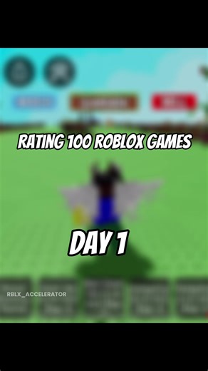Rating 100 Roblox Game: Day 1 Gameplay