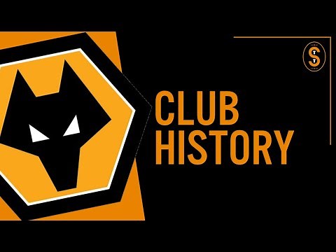Wolverhampton Wanderers FC | Club History