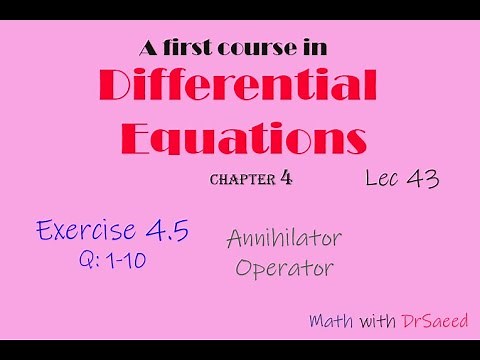 Differential Equations || Lec 43 || Ex: 4.5: Q1 - 10 || Annihilator Operator