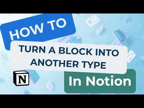 How to Turn a Block Into Another Type in Notion