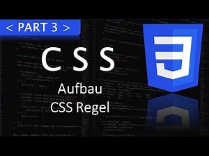 CSS Aufbau CSS Regel [Part 3 CSS Tutorial]