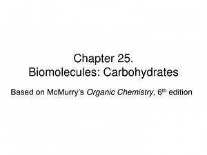 PPT - Chapter 25. Biomolecules: Carbohydrates PowerPoint Presentation, free download - ID:474842