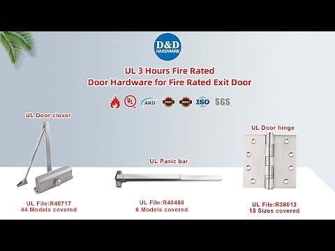 D&D HARDWARE | UL Listed Fire Rated Door Hinge Swinging Door Closer Fire Exit Hardware