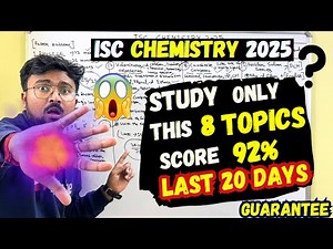 ISC CHEMISTRY 2025: Do these 8 Chapters score 92%🔥PHYSICAL😱ORGANIC😱Inorganic😱Last 20 days🔥JEE VS ISC