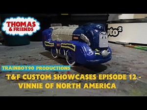 Trainboy90's T&F Custom Showcases Episode 12 - Vinnie of North America