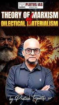 Marxism Dialectical Materialism Explained by Prateek Sir UPSC