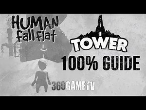 Human Fall Flat Tower Level 100% Walkthrough All Trophies / Achievements Guide / Solution / Tutorial