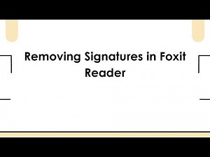 Removing Signatures in Foxit Reader
