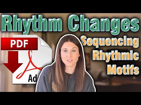Rhythm Changes | Sequencing Rhythmic Motifs