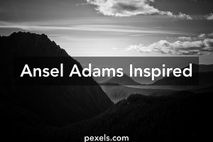 Ansel Adams Inspired 30 Photos & Videos Collected by Lisa from Pexels