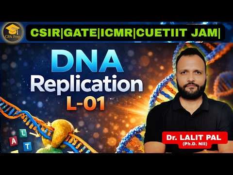 L-01 DNA replication -1| CSIR NET LIFESCIENCES | #drlalitpal