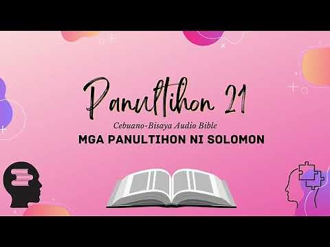 Panultihon 21: MGA PANULTIHON NI SOLOMON | Bisaya/Cebuano Audio Bible | #proverbs