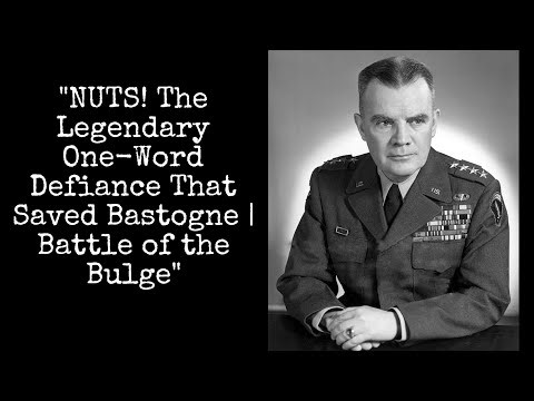 "The General Who Said 'NUTS!' to the Germans – Epic Siege of Bastogne Story"