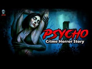 PSYCHO | एक ख़ूनी पागल की सच्ची कहानी | Crime Horror in Hindi | Horror Stories | @skulltalesofficial