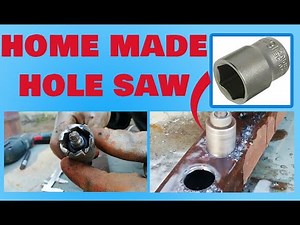 how to make a hole saw DIY homemade hole saw from 22 mm soket