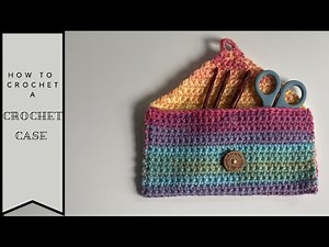 HOW TO CROCHET A CROCHET HOOK CASE - DIY craft storage easy step by step free tutorial for beginners