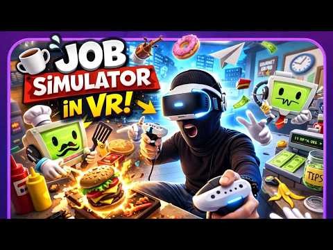 Job Simulator VR Broke Me…