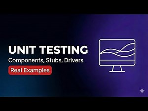 Unit Testing Explained: Components, Stubs, Drivers & Real Examples | Software Testing Tutorial