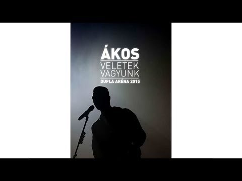 KARANTÉNKONCERTEK 08/11 • ÁKOS • VELETEK VAGYUNK (koncertfilm, dupla Aréna, 2015) ::: Official Video