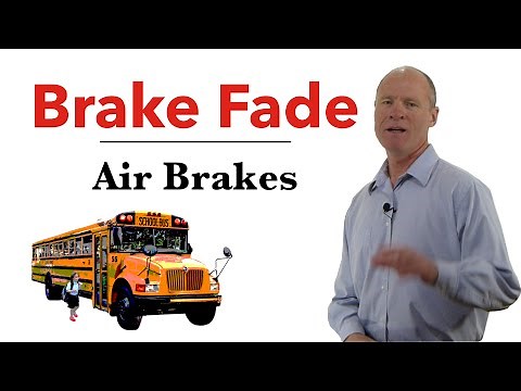 What is Brake Fade to Pass Your CDL Air Brakes Course—Air Brake Smart