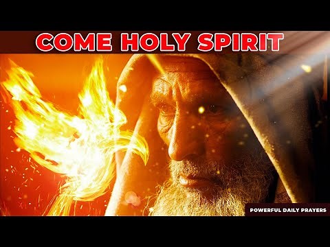 COME, OH HOLY SPIRIT | Most Powerful Prayer to The Holy Spirit For Help, Healing, And Guidance