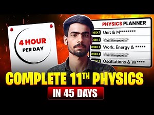 Complete Whole 11th Physics in Just 45 Days (4 Hrs/day) | JEE 2026-27
