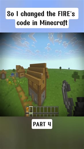 So I changed the FIRE's code in Minecraft