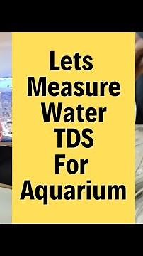Let's measure water TDS for aquarium | Blessings Aquarium