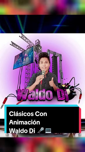 Clásicos de Música con Waldo Dj en Animación