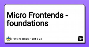 Micro Frontends - foundations