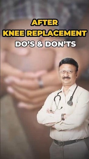 After Knee Replacement: Do’s & Don’ts for Faster Recovery | Expert Tips 🦵