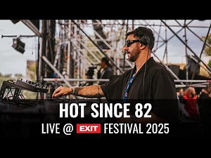 Hot Since 82 live at Dance Arena │ EXIT 2025