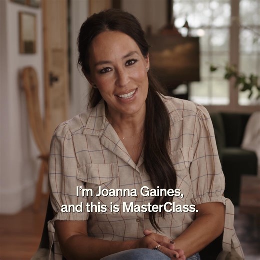 Design your home like a pro with Magnolia design legend Joanna Gaines. Watch as she shares her process for the first time. | MasterClass
