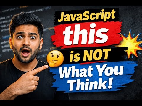 JavaScript this Keyword Explained in Depth | Master this Once & For All