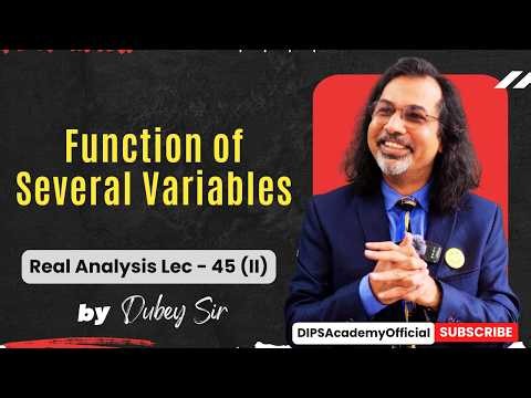 Function of Several Variables in Real Analysis | Lec. 45 (II) | CSIR NET Math | IIT JAM Math