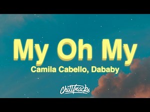 Camila Cabello - My Oh My (Lyrics) feat. DaBaby