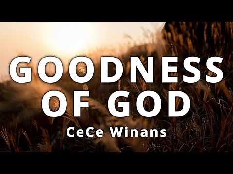 Goodness of God - CeCe Winans (LYRICS)