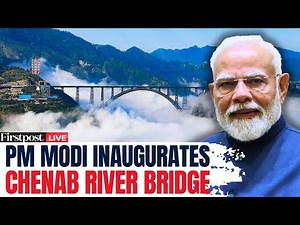 LIVE: PM Modi Inaugurates World's Highest Railway Bridge in Jammu & Kashmir | Chenab Rail Bridge