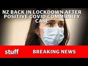 Covid-19: NZ goes back into lockdown after positive man travels Auckland to Coromandel | Stuff.co.nz