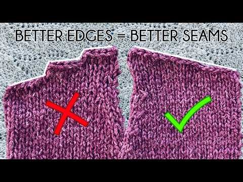 Knitting: Better Edges = Better Seams!