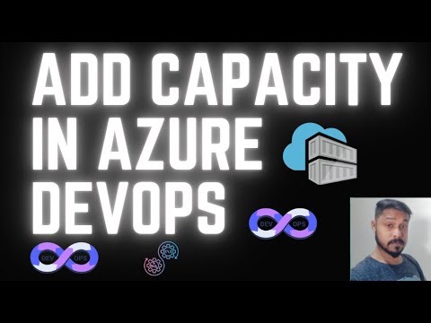 How to add capacity in Azure DevOps