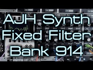 AJH Synth Fixed Filter Bank 914 - a HUGE range of tonal sculpting!